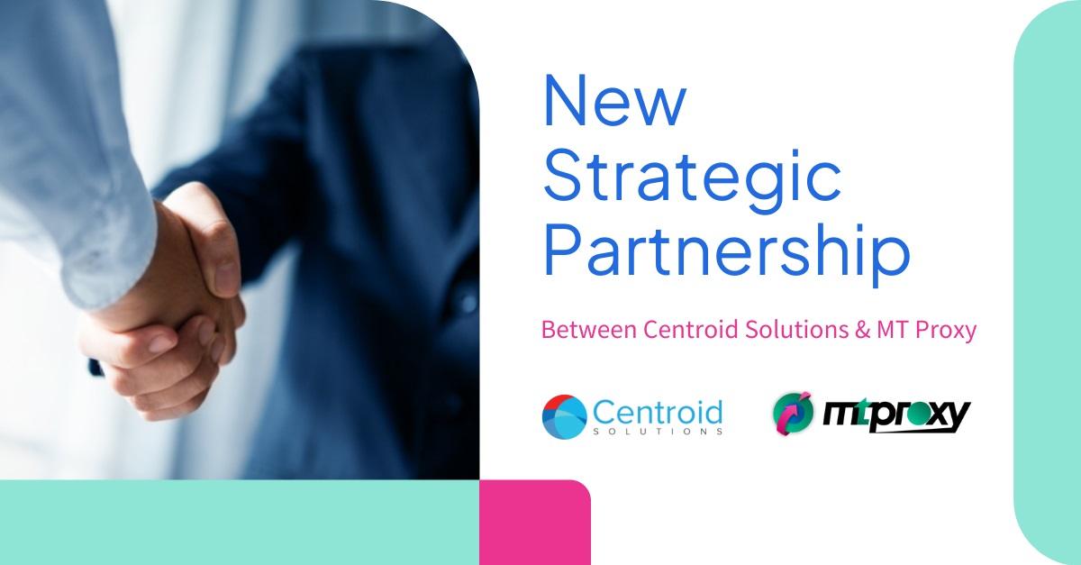 Centroid与MT Proxy达成战略合作,为外汇经纪商提供连接解决方案