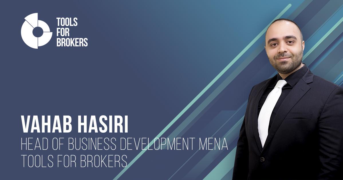 Tools for Brokers 任命 Vahab Hasiri 为中东及北非业务发展主管