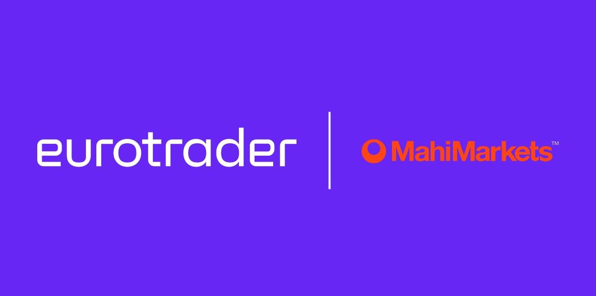 Eurotrader 选择 MahiMarkets 提供定价与风险管理服务