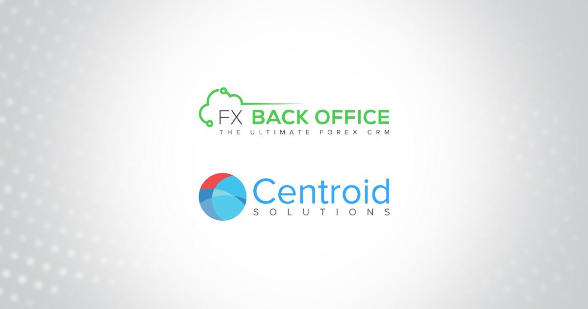 Centroid Solutions与FX Back Office达成战略合作,为经纪商提供综合解决方案