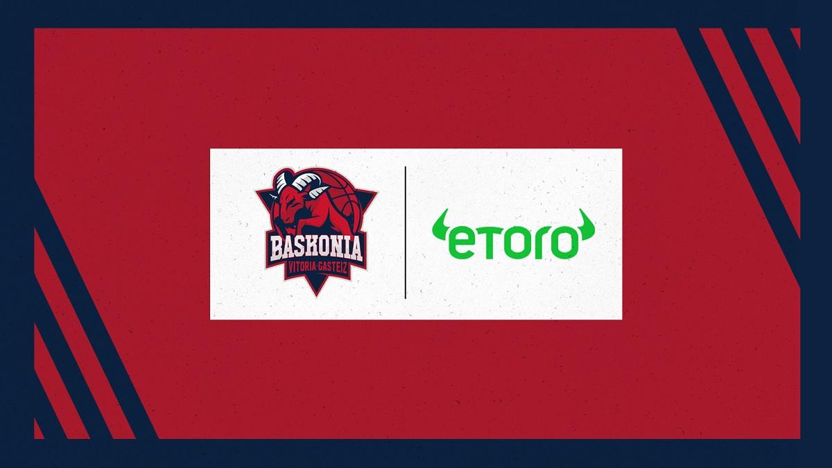 eToro与西班牙Baskonia篮球俱乐部达成首个篮球赞助协议