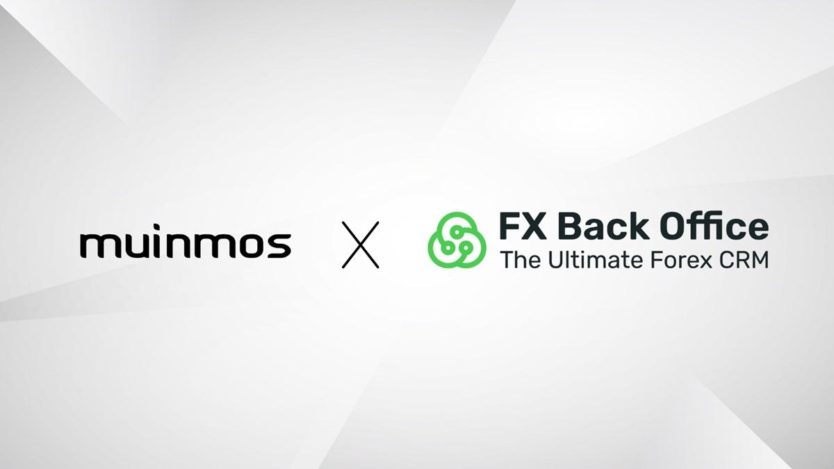 Muinmos与FX Back Office整合平台,为外汇经纪商提供高效开户与CRM解决方案