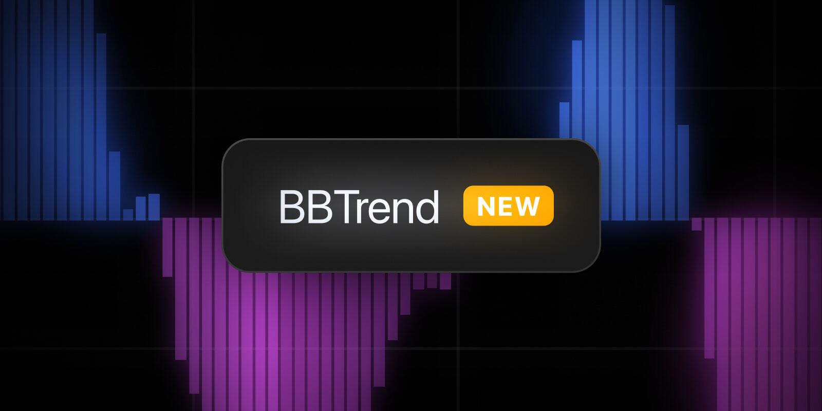 TradingView 推出 John Bollinger 新指标 BBTrend,并修订布林带
