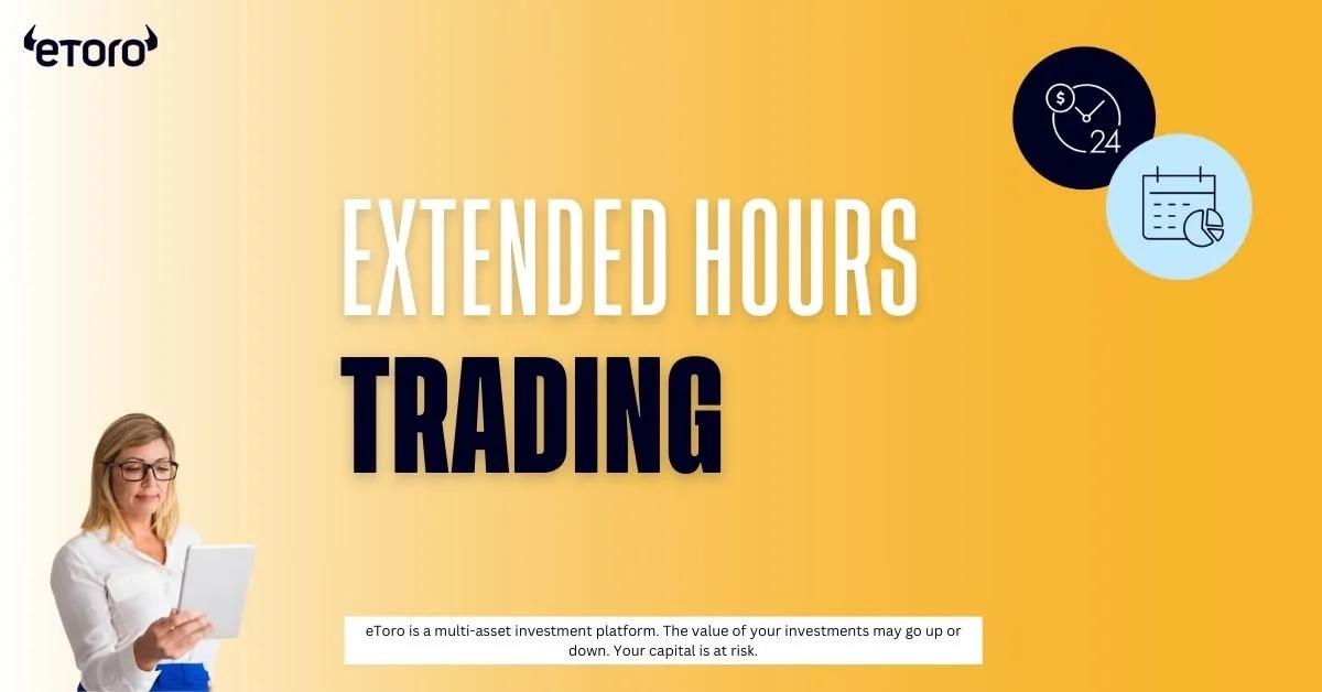 eToro 扩展盘前盘后交易资产列表,新增19只标的