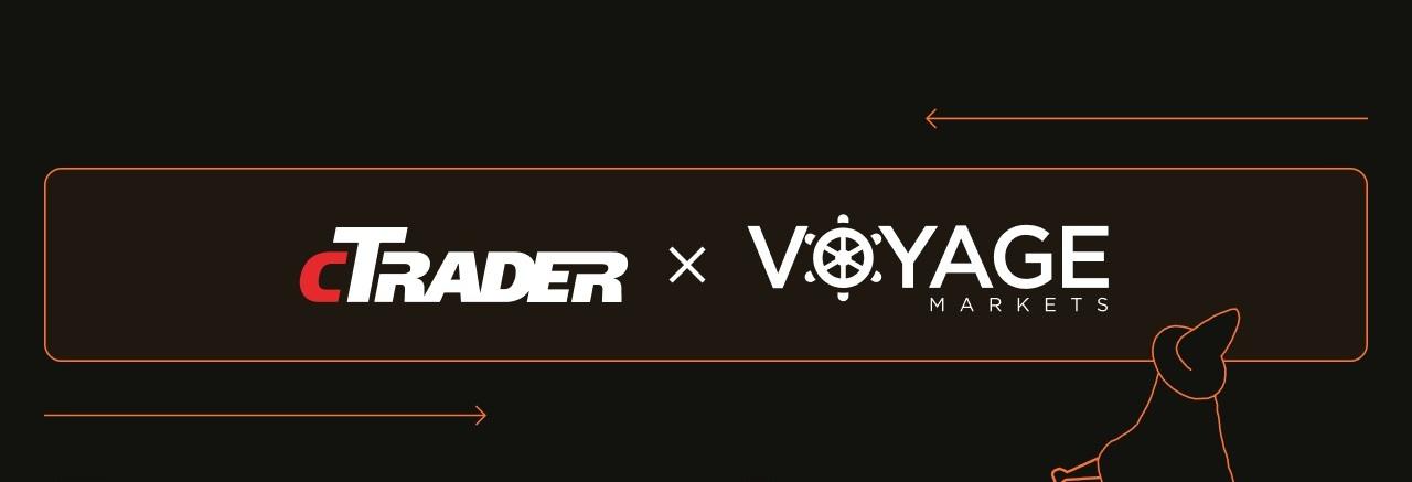 Voyage Markets 推出基于 cTrader 的自营交易解决方案