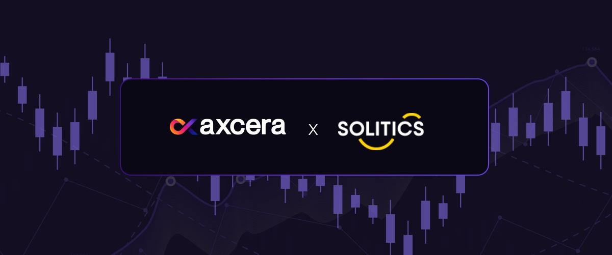 Axcera 与 Solitics 达成战略合作,为自营交易公司提供自动化客户互动方案