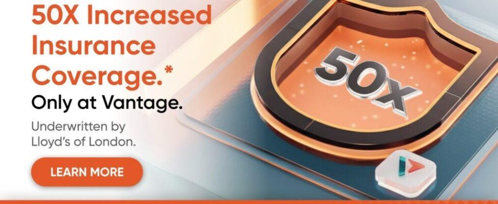 Vantage Markets将客户保险覆盖提升至5000万美元,强化信任保障