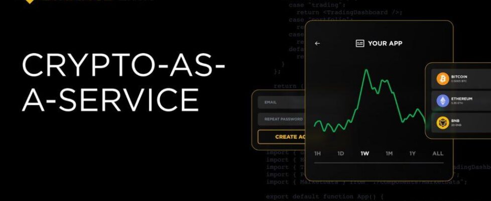 Binance推出Crypto-as-a-Service:助力传统金融机构快速开展加密交易服务