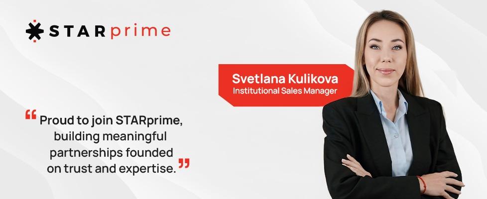STARprime迎来Svetlana Kulikova加盟 拓展机构销售与流动性解决方案