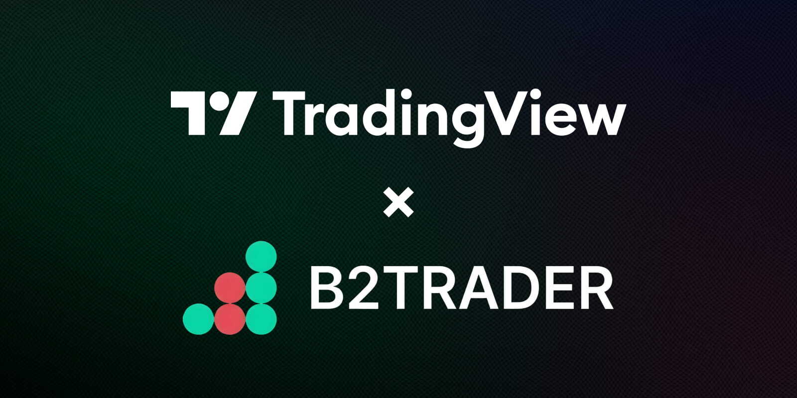TradingView 与 B2TRADER 达成合作,简化经纪商接入流程