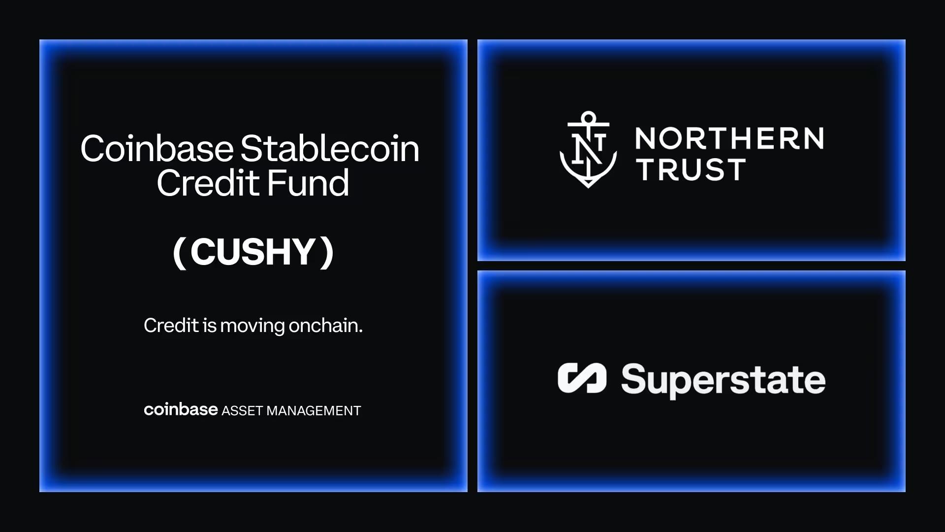 Coinbase Asset Management 推出代币化信贷基金 CUSHY