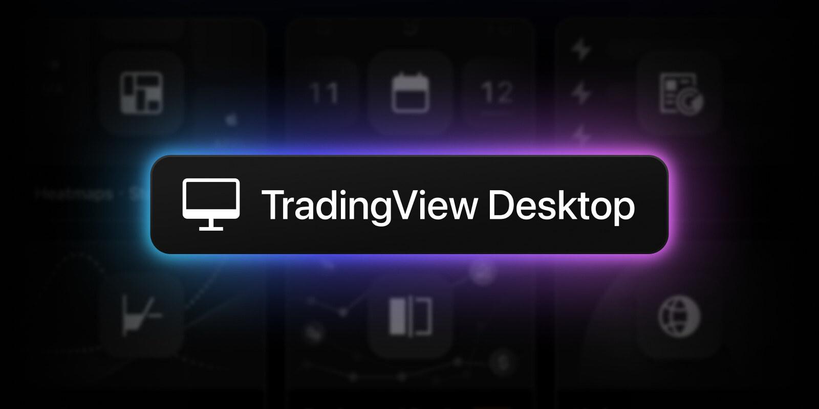 TradingView Desktop 更新:全新标签页与扩展标签联动功能