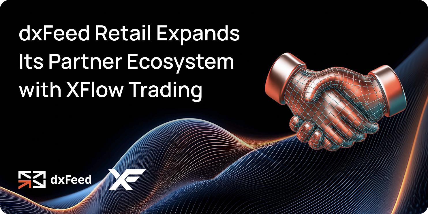 dxFeed 与 XFlow Trading 达成合作,为零售交易者提供专业级订单流数据