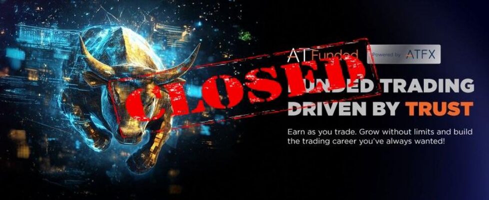 ATFX旗下ATFunded突然暂停运营 全面退款并高层离职 零售自营交易模式面临可持续挑战