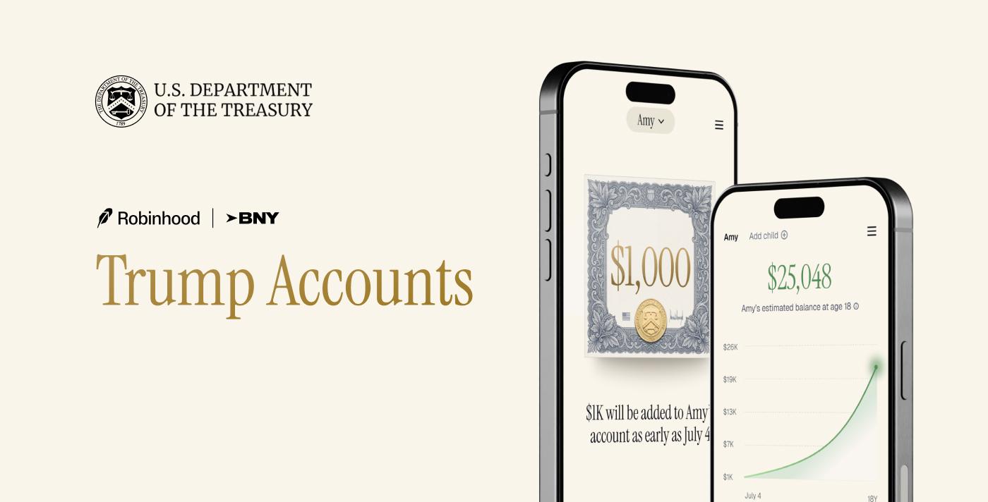 Robinhood正式上线Trump Accounts应用，为儿童长期财务安全铺路